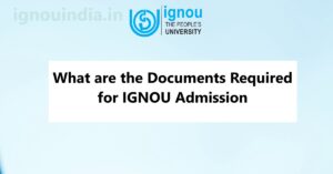 Documents Required for IGNOU Admission