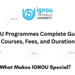 IGNOU Programmes Complete Guide to Courses, Fees, and Duration